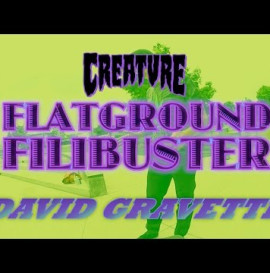 David Gravette: Flatground Filibuster