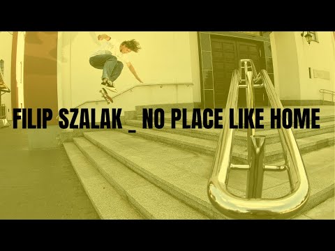 Filip Szalak - no place like home