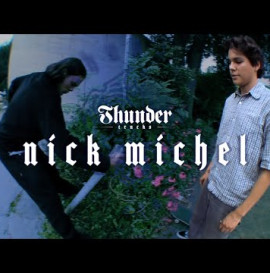 Nick Michel : Thunder Trucks